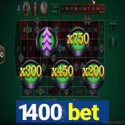 1400 bet